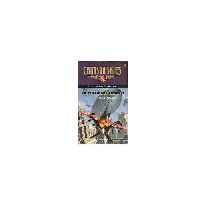 Crimson Skies. El vuelo del diablo. Alas de la justicia, volumen 2.